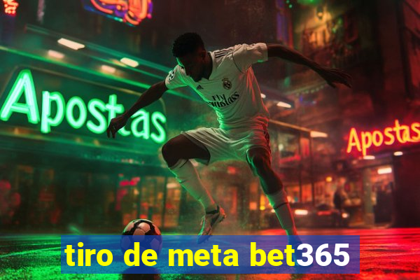 tiro de meta bet365